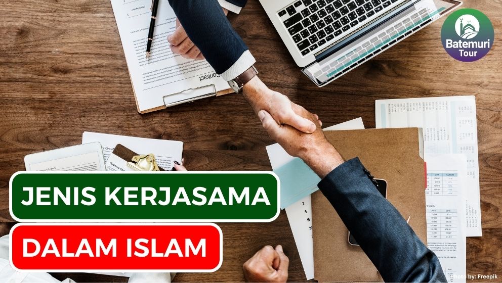 Mengenal 6 Jenis Kerjasama dalam Islam